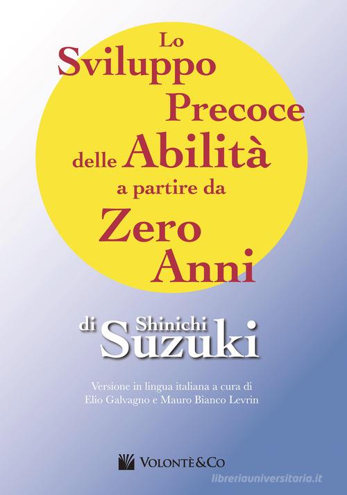 Libreriauniversitaria Lo sviluppo precoce delle abilità a partire da zero anni