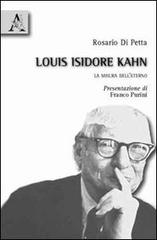 Libreriauniversitaria Louis Isidore Kahn. La misura dell'eterno. Ediz. illustrata