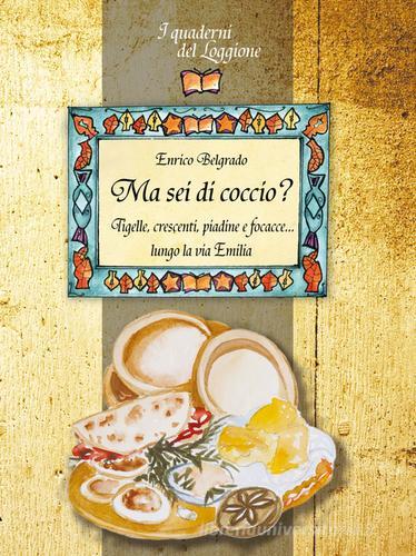 Libreriauniversitaria Ma sei di coccio? Tigelli crescenti piadine e focacce lungo la via Emilia