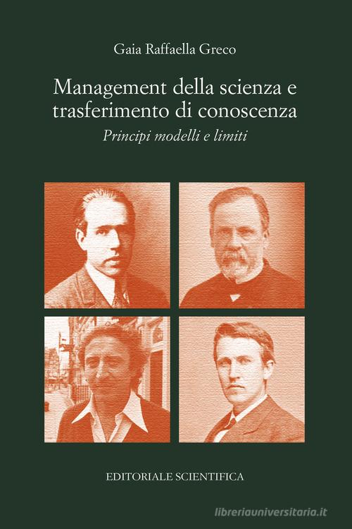 Libreriauniversitaria Management della scienza e trasferimento di conoscenza. Principi modelli e limiti