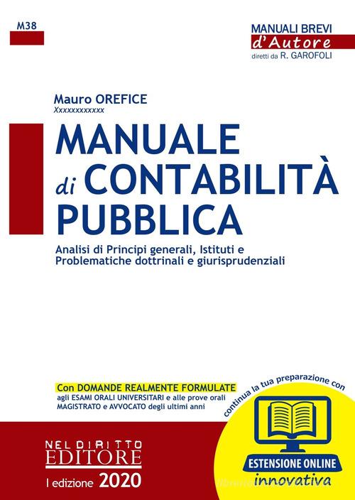 Libreriauniversitaria Manuale di contabilità pubblica. Analisi di principi generali istituti e problematiche dottrinali e giurisprudenziali. Con estensione online