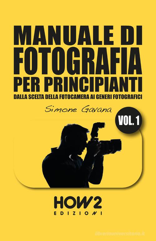 Libreriauniversitaria Manuale di fotografia per principianti vol.1