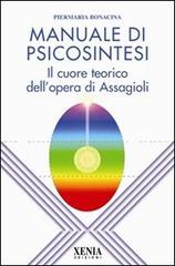 Libreriauniversitaria Manuale di psicosintesi. Il cuore teorico dell'opera di Assagioli