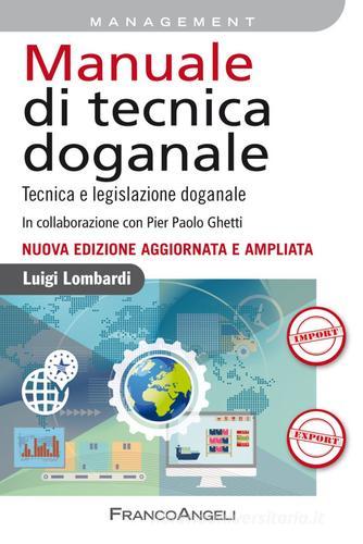Libreriauniversitaria Manuale di tecnica doganale. Tecnica e legislazione doganale