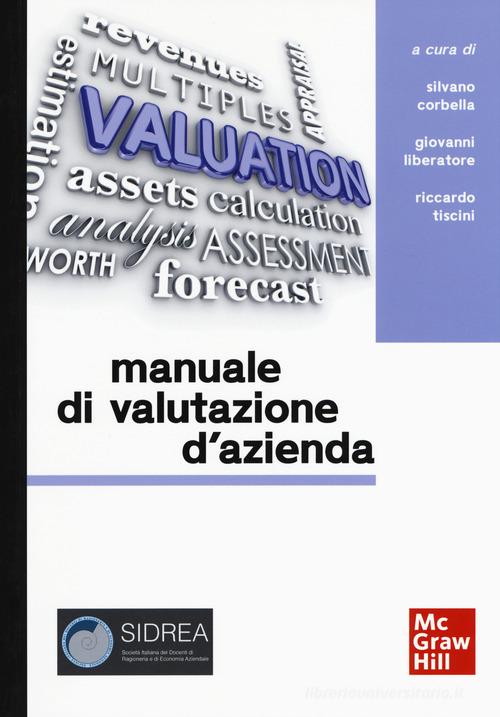 Libreriauniversitaria Manuale di valutazione d'azienda. Approfondimenti su profili applicativi e ambiti professionali