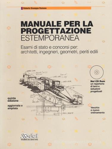 Libreriauniversitaria Manuale per la progettazione estemporanea. Esami di stato e concorsi per: architetti ingegneri geometri periti edili. Con CD-ROM