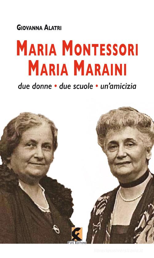 Libreriauniversitaria Maria Montessori. Maria Maraini. Due donne due scuole un'amicizia