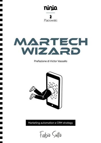 Libreriauniversitaria Martech Wizard. Marketing automation e CRM strategy