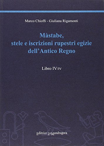Libreriauniversitaria Màstabe Stele E Iscrizioni Rupestri Egizie Dell'antico Regno Vol.4