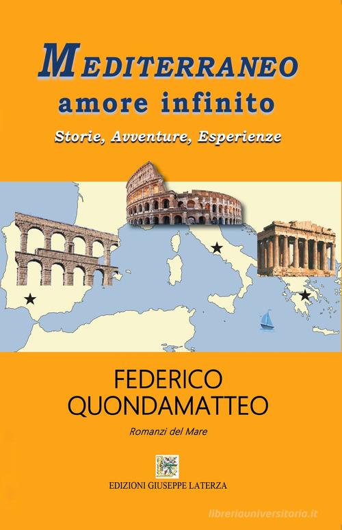 Libreriauniversitaria Mediterraneo amore infinito. Storie avventure esperienze
