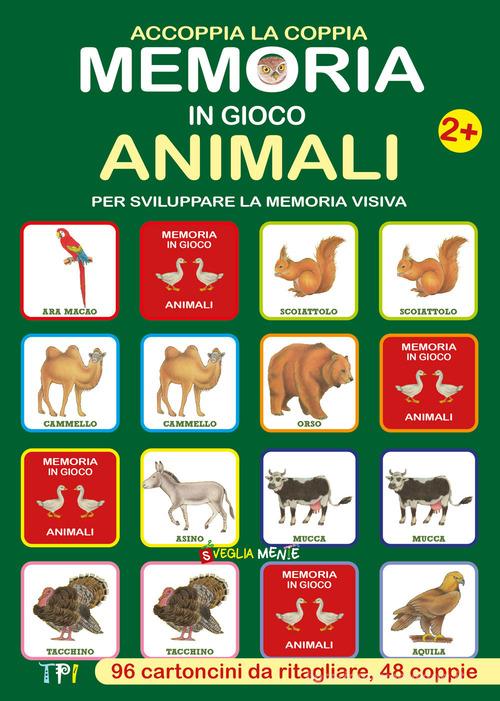 Libreriauniversitaria Memoria in gioco animali. Accoppia la coppia per sviluppare la memoria visiva