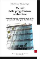 Libreriauniversitaria Metodi della progettazione ambientale. Approccio integrato multiscala per la verifica prestazionale del progetto di architettura