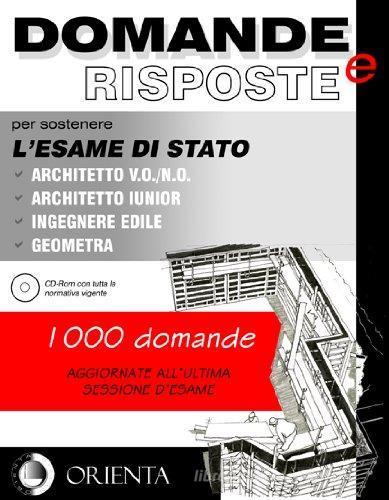 Libreriauniversitaria Mille domande e risposte. L'esame di stato architetti ingegneri geometri. Con DVD