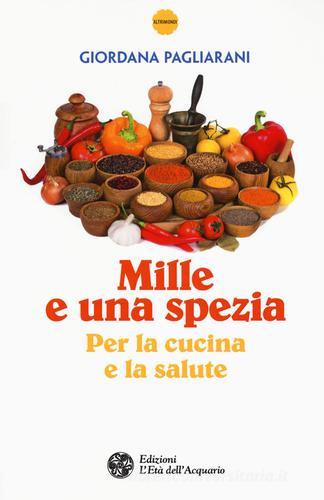 Libreriauniversitaria Mille e una spezia per la cucina e la salute