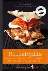 Libreriauniversitaria Millefoglie. Croccanti e morbidi dolci o salati. Reinventiamo il millefoglie. Ediz. a colori