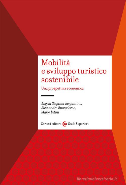 Libreriauniversitaria Mobilità e sviluppo turistico sostenibile. Una prospettiva economica