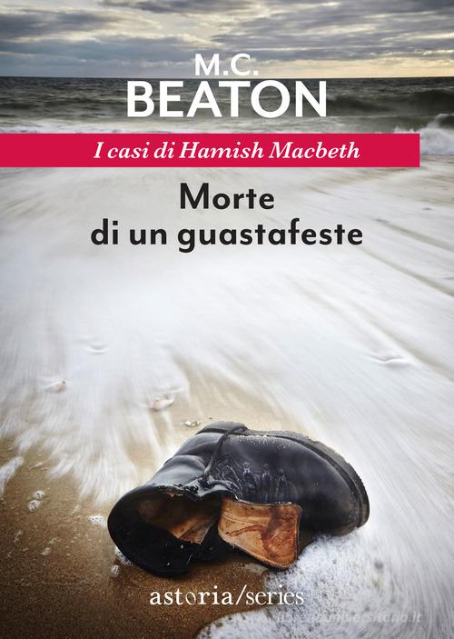 Libreriauniversitaria Morte di un guastafeste. I casi di Hamish Macbeth