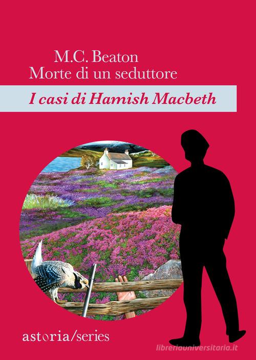 Libreriauniversitaria Morte di un seduttore. I casi di Hamish Macbeth