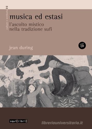 Libreriauniversitaria Musica ed estasi. L'ascolto mistico nella tradizione sufi. Con CD Audio