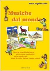 Libreriauniversitaria Musiche dal mondo. Viaggio interdisciplinare attraverso tradizioni usi e musica di Cina Russia Egitto Congo e Perù. Con CD Audio