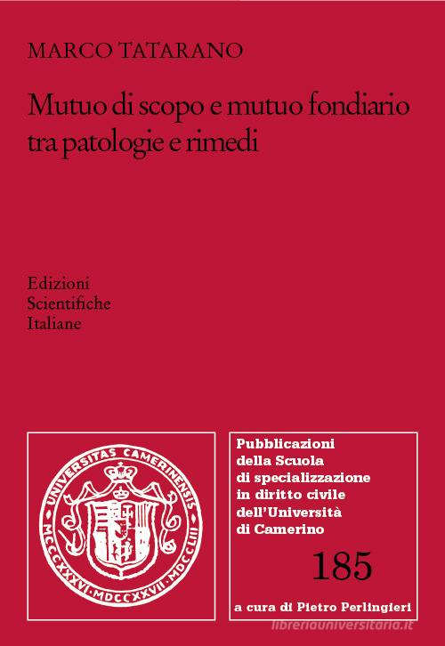 Libreriauniversitaria Mutuo di scopo e mutuo fondiario tra patologie e rimedi