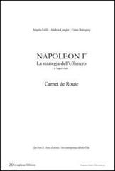 Libreriauniversitaria Napoleon Ier carnet de route. La strategia dell'effimero