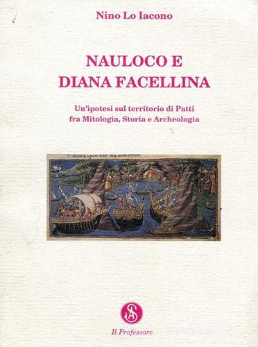 Libreriauniversitaria Nauloco e Diana Facellina. Un'ipotesi sul territorio di Patti fra mitologia storia e archeologia