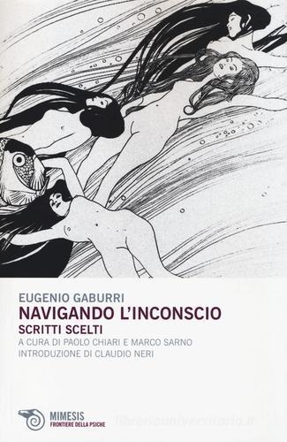 Libreriauniversitaria Navigando l'inconscio. Scritti scelti