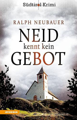 Libreriauniversitaria Neid kennt kein Gebot. Südtirol-Krimi band vol.8