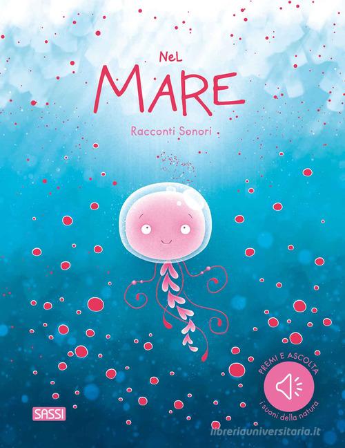 Libreriauniversitaria Nel mare. Racconti sonori. Ediz. a colori