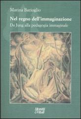 Libreriauniversitaria Nel regno dell'immaginazione. Da Jung alla pedagogia immaginale