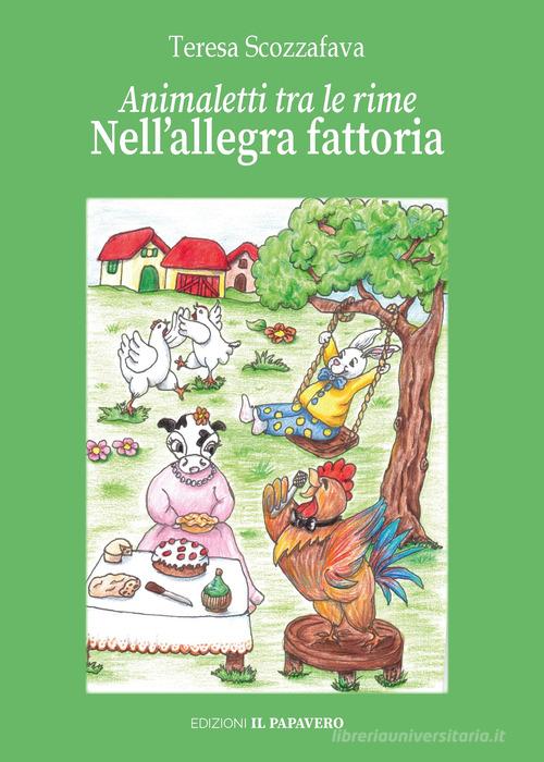 Libreriauniversitaria Nell'allegra fattoria. Animaletti tra le rime. Ediz. illustrata