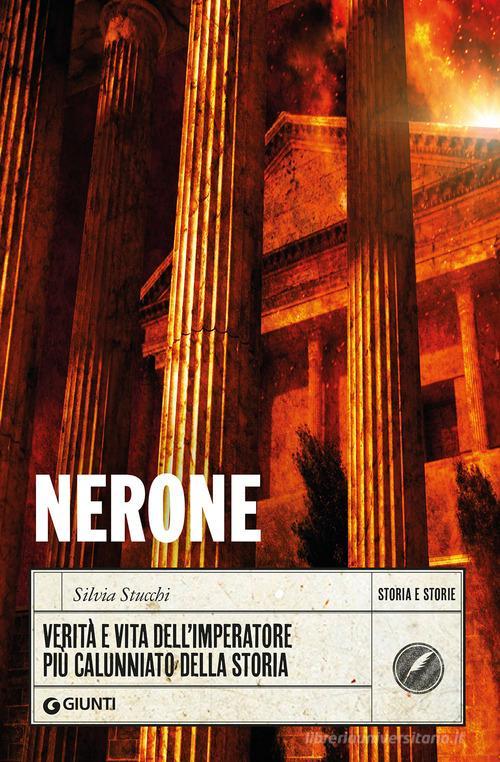 Libreriauniversitaria Nerone. Verità e vita dell'imperatore più calunniato della storia