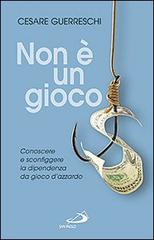 Libreriauniversitaria Non è un gioco. Conoscere e sconfiggere la dipendenza da gioco d'azzardo