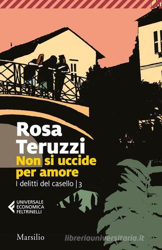 Libreriauniversitaria Non si uccide per amore. I delitti del casello vol.3