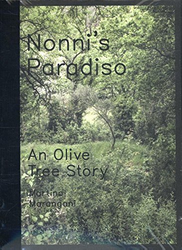 Libreriauniversitaria Nonni's Paradiso. An olive tree story. Ediz. italiana