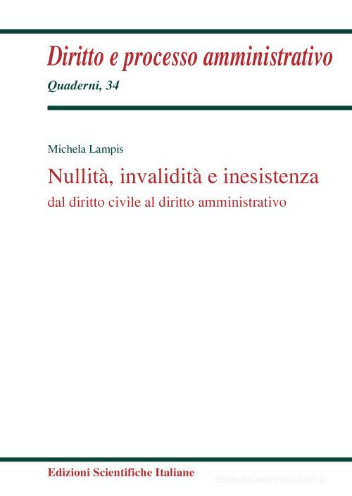 Libreriauniversitaria Nullità invalidità e inesistenza dal diritto civile al diritto amministrativo