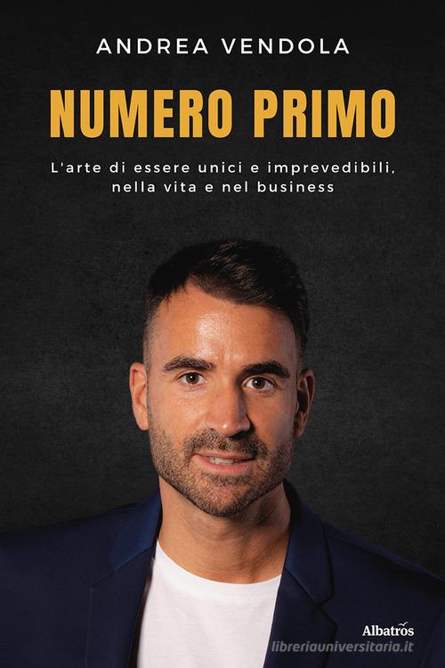 Libreriauniversitaria Numero primo. L'arte di essere unici e imprevedibili nella vita e nel business