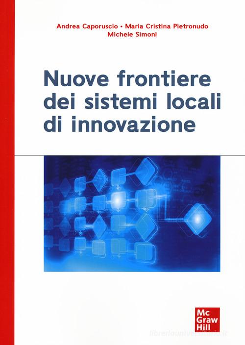 Libreriauniversitaria Nuove frontiere dei sistemi locali di innovazione