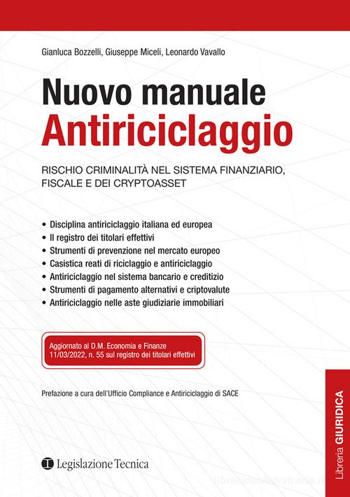 Libreriauniversitaria Nuovo manuale antiriciclaggio. Rischio criminalità nel sistema finanziario fiscale e dei cryptoasset