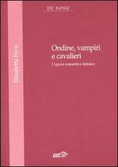 Libreriauniversitaria Ondine vampire e cavalieri. L'opera romantica tedesca