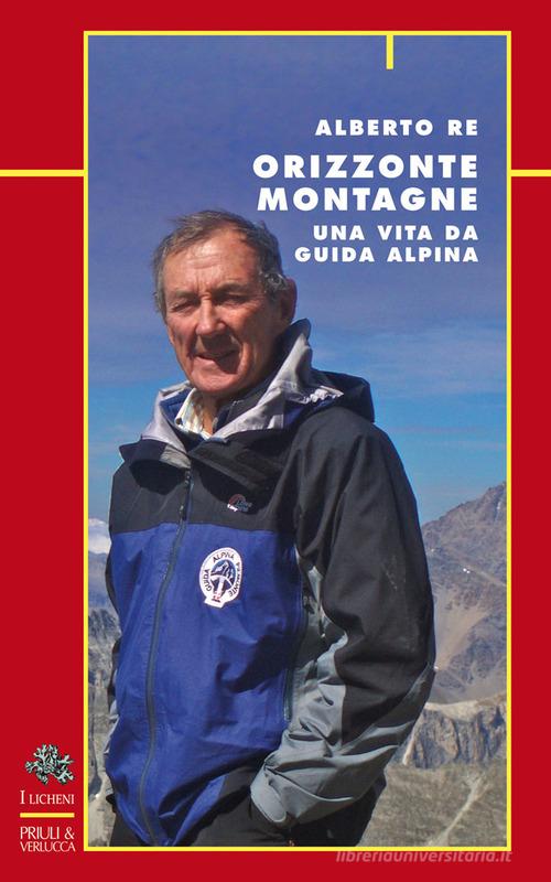 Libreriauniversitaria Orizzonte montagne. Una vita da guida alpina