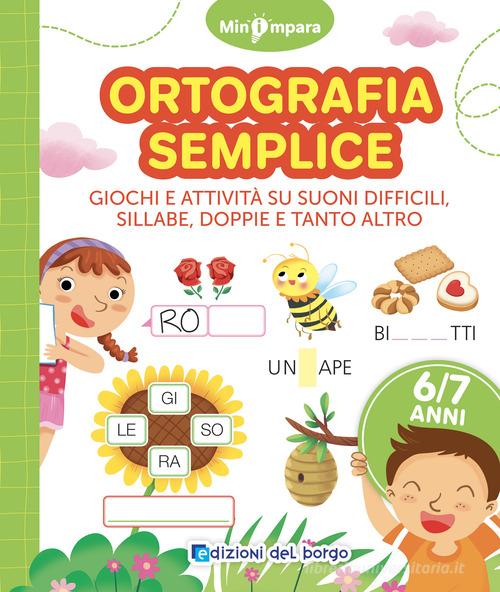 Libreriauniversitaria Ortografia semplice. Giochi e attività per scoprire i segreti della lingua italiana. Mini impara. Ediz. a colori