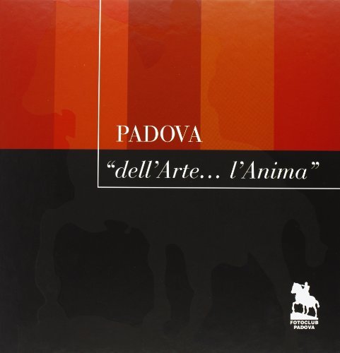 Libreriauniversitaria Padova. «Dell'arte l'anima». Ediz. illustrata