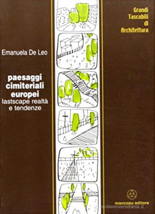 Libreriauniversitaria Paesaggi cimiteriali europei. Lastscape realtà e tendenze