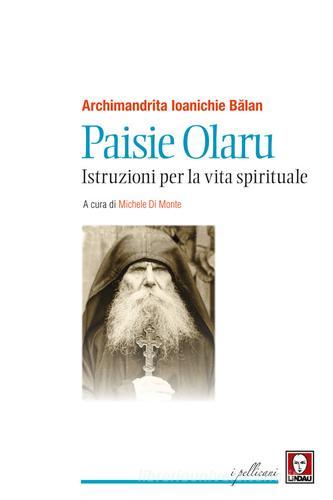 Libreriauniversitaria Paisie Olaru. Istruzioni per la vita spirituale