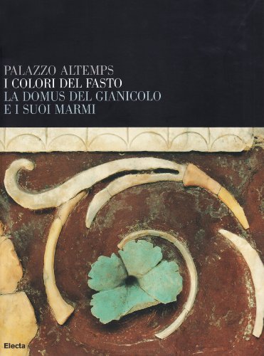 Libreriauniversitaria Palazzo Altemps. I colori del fasto. Ediz. illustrata