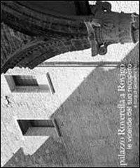 Libreriauniversitaria Palazzo Roverella. Le vicende del recupero