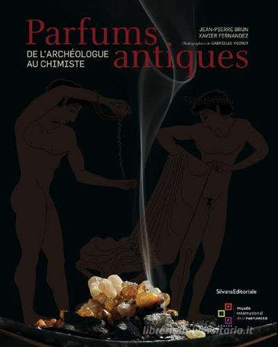 Libreriauniversitaria Parfums antiques. De l'archéologue au chimiste