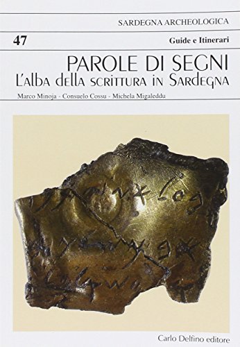Libreriauniversitaria Parole di segni. L'alba della scrittura in Sardegna